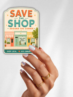 Save the Shop Around the Corner Sticker