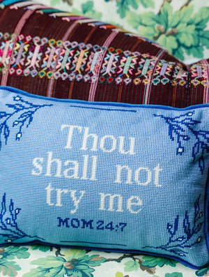 Furbish Needlepoint Try Me Pillow
