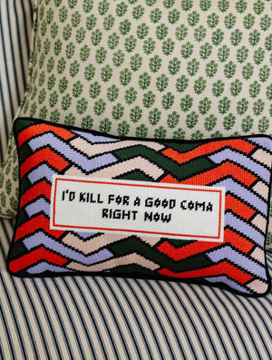 Furbish Needlepoint Good Coma Pillow
