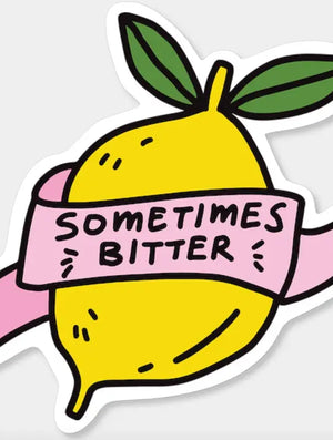 Sometimes Bitter Sticker