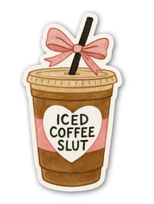 Iced Coffee S*ut Sticker