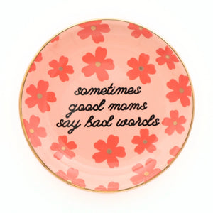 Sometimes Good Moms Trinket Dish
