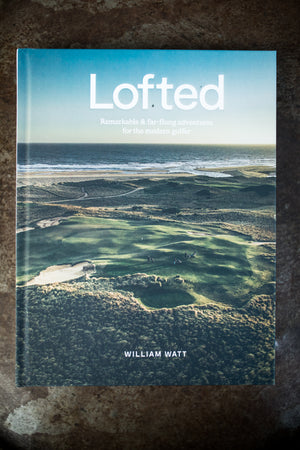 Lofted: Farflung Adventures for the Modern Golfer