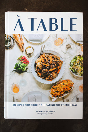 À Table: Cooking the French Way