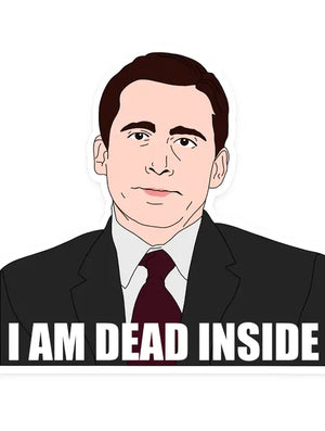 Dead Inside Michael Scott Sticker