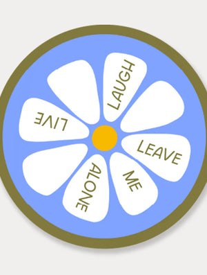 Live Laugh Leave Me Alone Sticker
