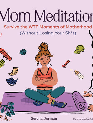Mom Meditations