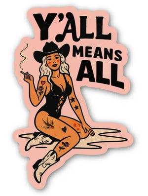 Y'all Means All Sticker