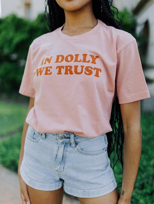In Dolly We Trust Tee