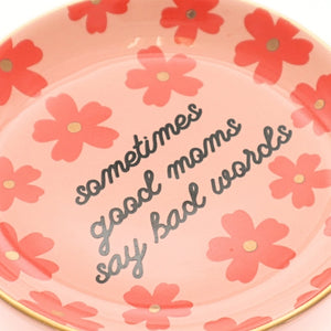 Sometimes Good Moms Trinket Dish