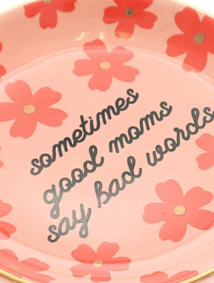Sometimes Good Moms Trinket Dish