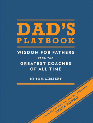 Dad's Playbook: Wisdom for Father's from the Greatest Coaches