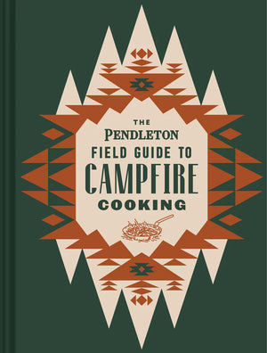 Field Guide to Campfire Cooking