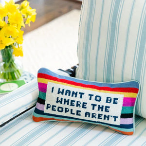 Furbish Needlepoint Where the People Aren't Pillow