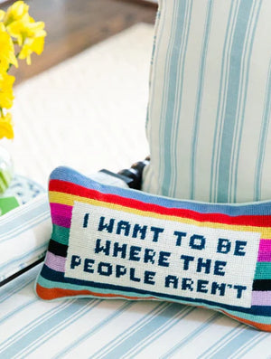 Furbish Needlepoint Where the People Aren't Pillow