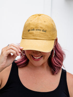 Go Ask Your Dad Ball Cap