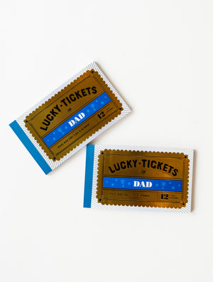 Lucky Tickets for Dad