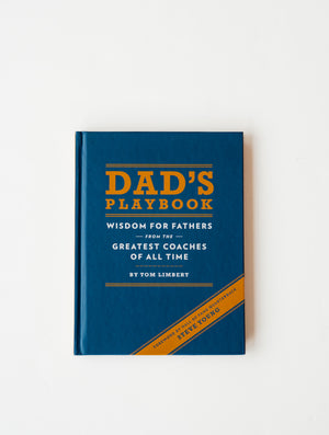 Dad's Playbook: Wisdom for Father's from the Greatest Coaches