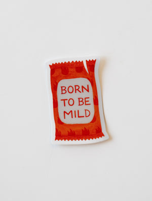 Born to Be Mild Sticker