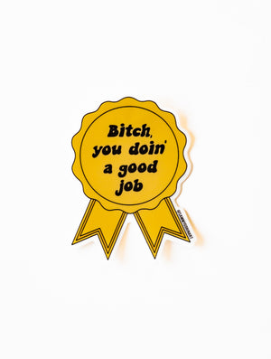 Doin' A Good Job Sticker