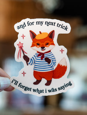 And For My Next Trick Sticker