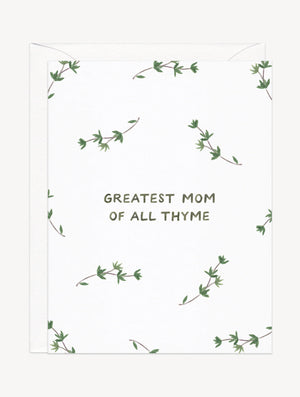 Greatest Mom of All Thyme Card