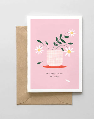 It's Okay To Not Be Okay Card