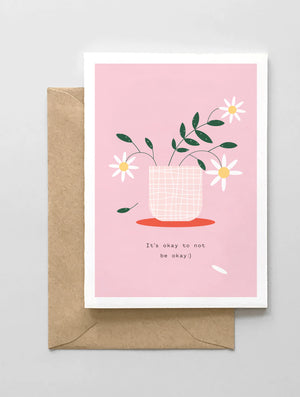 It's Okay To Not Be Okay Card