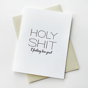 Holy Sh*t I Love You!! Anniversary Card