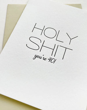 Holy Sh*t You're 40!