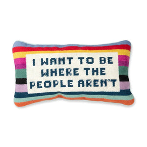 Furbish Needlepoint Where the People Aren't Pillow