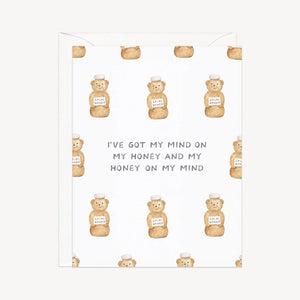 Got My Mind on My Honey Card