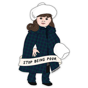 Poor American Girl Doll Sticker