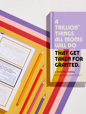 Trillion Things Every Mom Will Do Prompted Journal