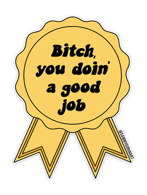 Doin' A Good Job Sticker