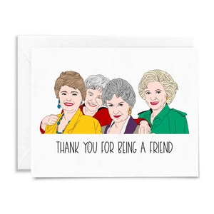 Thank You For Being A Friend Card