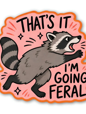 That's It Raccoon Sticker