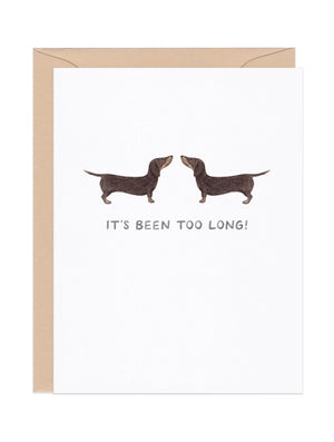 It's Been Too Long Card