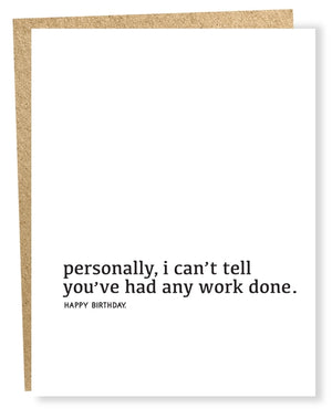 Had Any Work Done Birthday Card