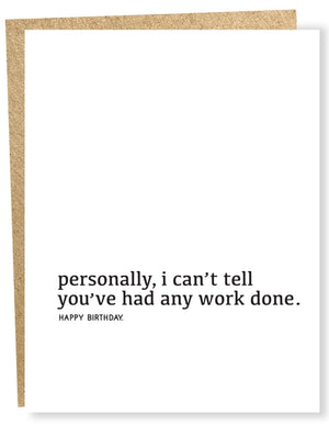 Had Any Work Done Birthday Card