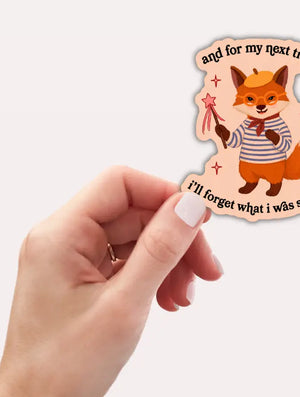 And For My Next Trick Sticker