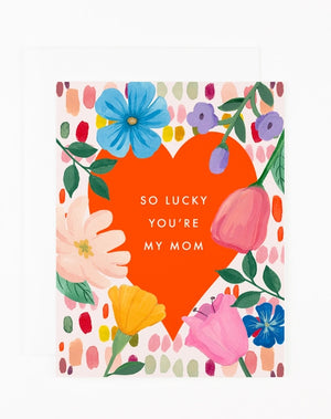 So Lucky You Are My Mom