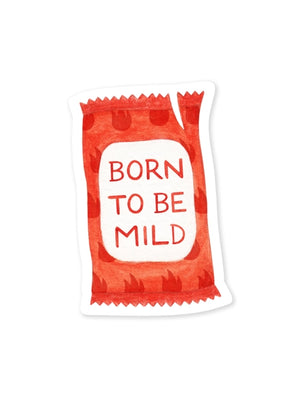 Born to Be Mild Sticker
