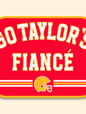 Go Taylor's Fiancé Sticker