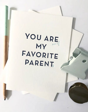 You are (one of) My Favorite Parent(s) Card