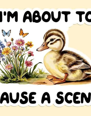 About to Cause a Scene Sticker