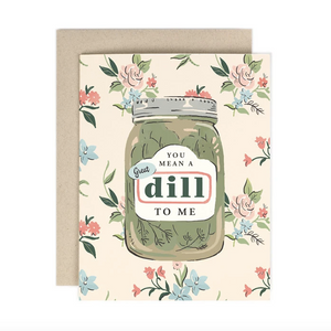 Great Dill To Me Card