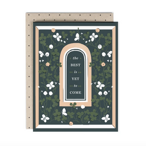 The Best is Yet To Come Card