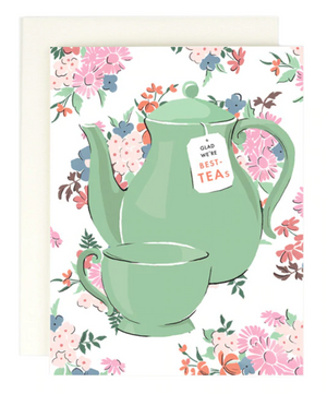 Glad We're Best-Tea's Card