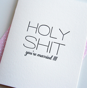 Holy Sh*t You're Married!